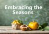 Embracing the Seasons: How to Adapt Your Lifestyle for Year-Round Wellness Embracing the Seasons: How to Adjust Your Lifestyle for Year-Round Wellness
