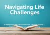 Navigating Life’s Challenges: A Comprehensive Guide to Self-Improvement and Daily Living Navigating Life's Challenges: A Comprehensive Guide to Self-Improvement and Everyday Living
