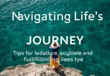 Navigating Life’s Journey: Tips for a Balanced and Fulfilling Lifestyle Navigating Life's Journey: Tips for a Balanced and Fulfilling Lifestyle