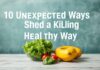 10 Unexpected Ways to Shed a Kilogram the Healthy Way 10 Unexpected Ways to Shed a Kilogram the Healthy Way