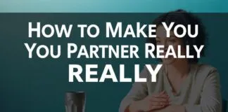 How to Talk So Your Partner Really Listens: Expert Tips How to Make Your Partner Really Listen: Expert Advice