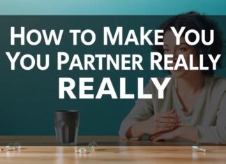 How to Talk So Your Partner Really Listens: Expert Tips How to Make Your Partner Really Listen: Expert Advice