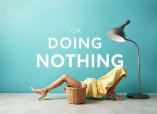 The Art of Doing Nothing: Why We Need to Embrace Idleness The Art of Doing Nothing: Why We Need to Embrace Laziness
