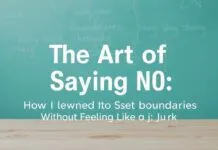The Art of Saying No: How I Learned to Set Boundaries Without Feeling Like a Jerk The Art of Saying No: How I Learned to Set Boundaries Without Feeling Like a Jerk