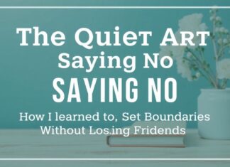 The Quiet Art of Saying No: How I Learned to Set Boundaries Without Losing Friends The Quiet Art of Saying No: How I Learned to Set Boundaries Without Losing Friends