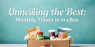 Unveiling the Best: Monthly Delights in a Box Unveiling the Best: Monthly Treats in a Box