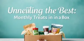 Unveiling the Best: Monthly Delights in a Box Unveiling the Best: Monthly Treats in a Box