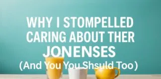 Why I Stopped Caring About the Joneses (And You Should Too) Why I Stopped Caring About the Joneses (And You Should Too)